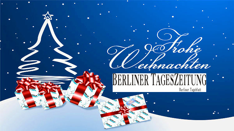 BERLINER TAGESZEITUNG wünscht Frohe Weihnachten